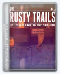 On Rusty Trails