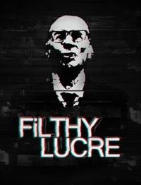 Filthy Lucre Filthy Lucre
