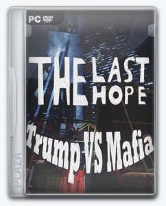 The Last Hope: Trump vs Mafia