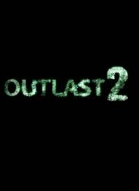 Outlast 2 Outlast 2