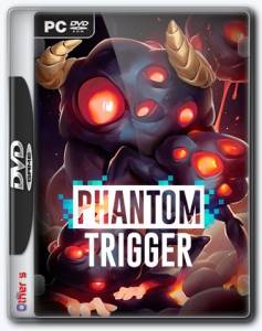 Phantom Trigger