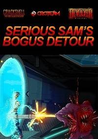 Serious Sam's Bogus Detour Serious Sam's Bogus Detour