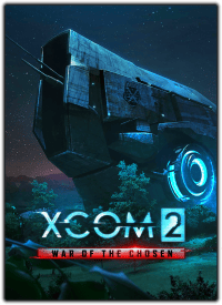 XCOM 2: War of the Chosen XCOM 2: War of the Chosen