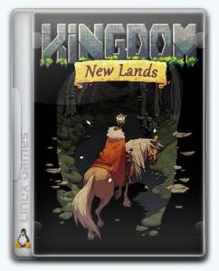 (Linux) Kingdom: New Lands