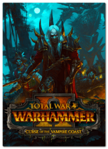 Total War: WARHAMMER II - Curse of the Vampire Coast