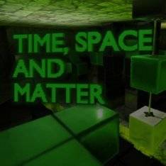 Time, Space and Matter Time, Space and Matter