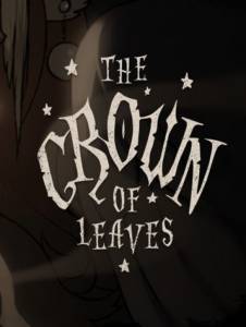    / The Crown of Leaves