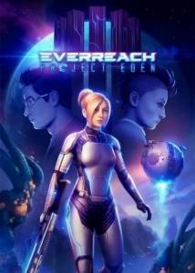 Everreach: Project Eden