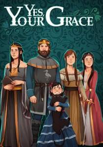 Yes, Your Grace
