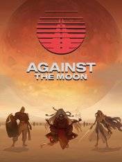 Against The Moon Against The Moon