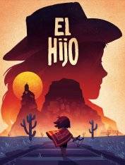 El Hijo: A Wild West Tale El Hijo: A Wild West Tale