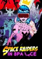 Space Raiders in Space Space Raiders in Space