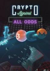 Crypto: Against All Odds Crypto: Against All Odds