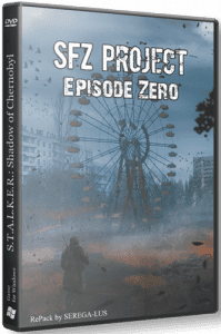  S.T.A.L.K.E.R. SFZ Project: Episode Zero