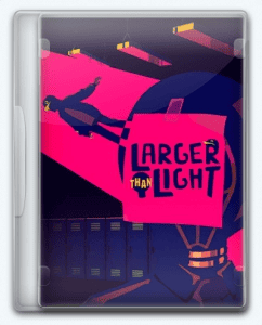Larger Than Light 