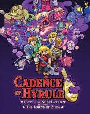 Cadence of Hyrule: Crypt of the NecroDancer Featuring The Legend of Zelda Cadence of Hyrule: Crypt of the NecroDancer Featuring The Legend of Zelda