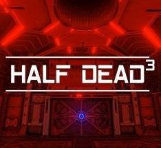 Half Dead 3 Half Dead 3