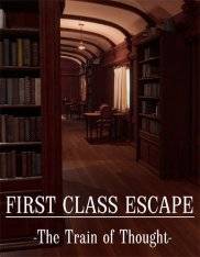First Class Escape: The Train of Thought First Class Escape: The Train of Thought