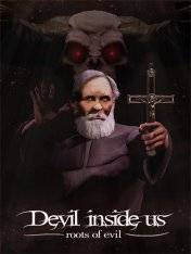 Devil Inside Us: Roots of Evil Devil Inside Us: Roots of Evil