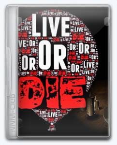 Live Or Die