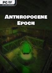 Anthropocene Epoch Anthropocene Epoch