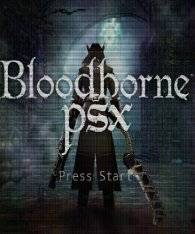 Bloodborne PSX / Bloodborne Demake Bloodborne PSX / Bloodborne Demake