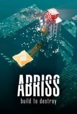 ABRISS: Build to destroy ABRISS: Build to destroy