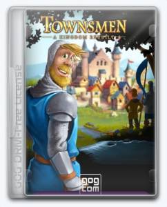 Townsmen A Kingdom Rebuilt
