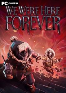  We Were Here Forever