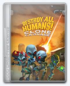 Destroy All Humans! Clone Carnage