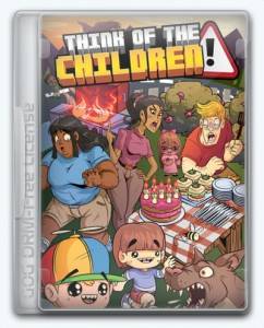 Think of The Children