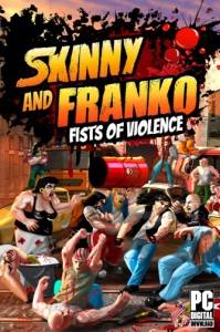 Skinny & Franko: Fists of Violence