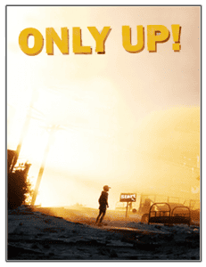 Only Up!