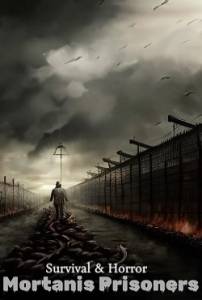 Survival & Horror: Mortanis Prisoners #1