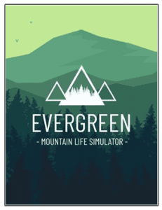 Evergreen - Mountain Life Simulator