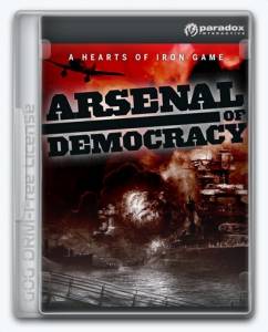 Arsenal of Democracy: A Hearts of Iron Game