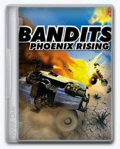 Bandits: Phoenix Rising