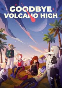 Goodbye Volcano High