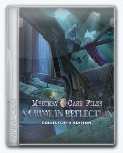 Mystery Case Files 26: A Crime in Reflection