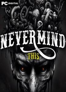  Nevermind This