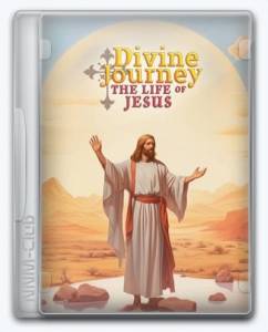 Divine Journey: The Life of Jesus