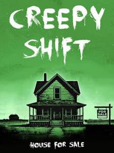 Creepy Shift: House For Sale
