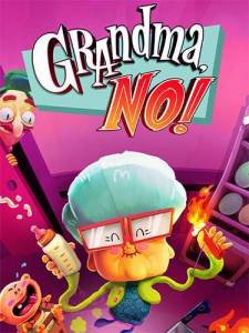 Grandma, No! Deluxe Edition