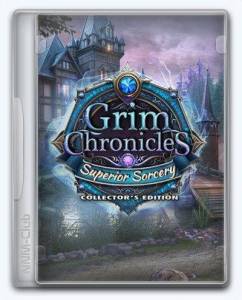 Grim Chronicles: Superior Sorcery