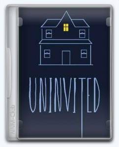 Uninvited / Unwelcome